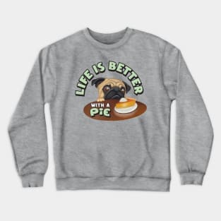 Cute great wonderful awesome Pug Eying Pie on Table Crewneck Sweatshirt